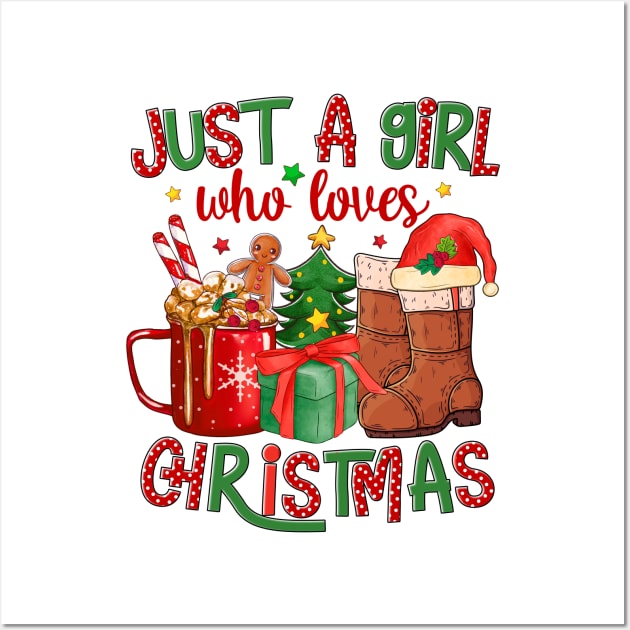 Just a girl who loves Christmas Wall Art by OWHolmes Boss Band